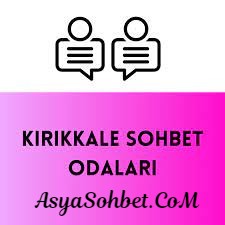 Kırıkkale Sohbet Siteleri